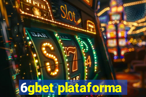 6gbet plataforma